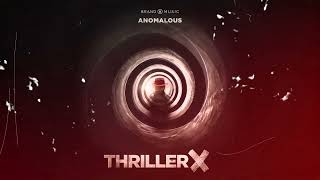 Brand X Music - Anomalous - Thriller X (2024)