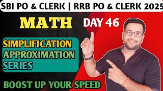 SIMPLIFICATION \u0026  SERIES  / BOOST UP SPEED / DAY 46  /SBI PO \u0026 CLERK 2025  / MATH / SUCCESS IQ