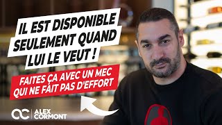 Il est disponible seulement quand lui le veut : que faire ?