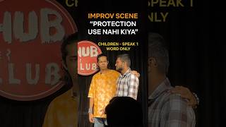 PROTECTION USE NAHI KIYA 😳 #comedy #improv #game