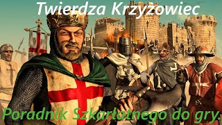 Twierdza Krzyżowiec  - Poradnik Szkarłatnego do Twierdzy!