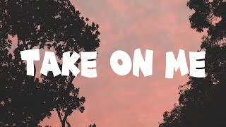 A Ha  - Take On Me (lyrics)