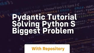 pydantic tutorial solving python s biggest problem
