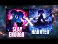 SLAY ENOUGH X HAUNTED