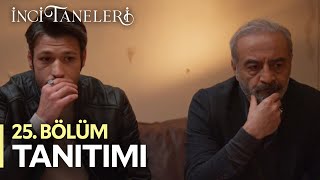 İnci Taneleri – 25.Bölüm Tanıtımı