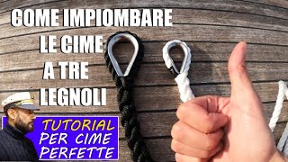 COME FARE LE IMPIOMBATURE su cime a 3 legnoli  - how to EYE SPLICE 3 strand rope - lezioni di vela ⛵