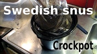 Swedish snus pasteurization in a Crockpot