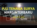 Jual PJU Tenaga Surya 40watt Terbaru | PJU Solar Cell WA 082234199319