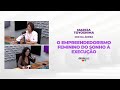 O empreendedorismo feminino do sonho à execução, com Marcia Toyoshima no diretacast