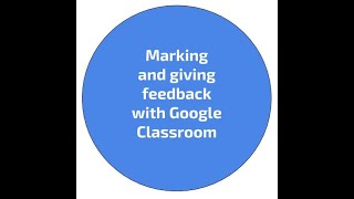 Giving real time feedback and marking work in Google Classroom