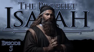 Prophetic Parallels - The Prophet Isaiah: V