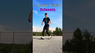 Footwork Tutorial🔥Scissors🔥 #shorts