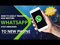 How To Easily Transfer & Restore WhatsApp Chat Messages To New Phone
