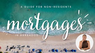 Step-by-Step Guide: How to Get a Mortgage in Barbados as a Non-Resident