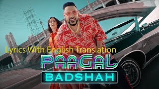 Badshah | Paagal Lyrics With English Translation | Latest Hit Song 2019 l Music Hub