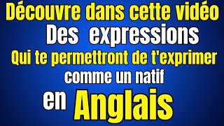 Expressions indispensables en anglais pour t'exprimer comme un natif !