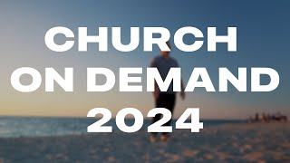 Church On Demand 2024