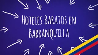 Hoteles Baratos en Barranquilla | Encuentre aquí las mejores opciones