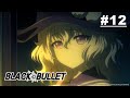 Black Bullet - Episod 12 [Malay Sub] | Muse Malaysia