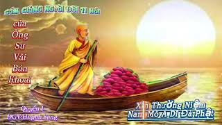Trọn Bộ—Sấm Giảng Người Đời 11 Hồi—Của Ông Sư Vải Bán Khoai/PGHH/#