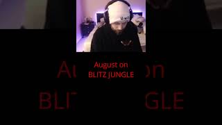 August on BLITZ JUNGLE