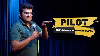 PILOT | Crowd work comedy  by Gaurav Gupta