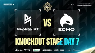 [FIL] M4 Knockout Stage Day 7 | BLCK vs ECHO Game 4