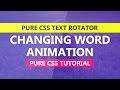 Changing Letter Animation - Pure Css Text Rotator - No Javascript