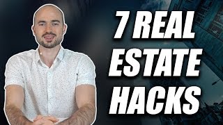 7 Real Estate Investing Hacks