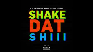 Pyt Ny \u0026 Brock - Shake Dat Shiii Anthem (Pb. Flyy \u0026 Tana)