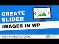 How To Create Slider Images In WordPress