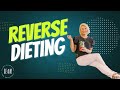 The low down on reverse dieting part one!