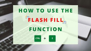 Flash Fill function will SAVE you TIME!