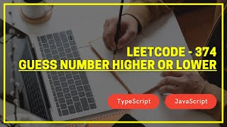 Leetcode 374 - Guess number higher or lower - TypeScript / JavaScript