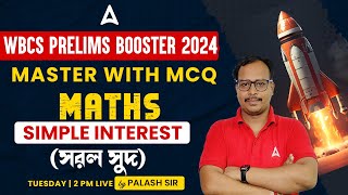 WBCS Prelims 2024 | MATHEMATICS | Simple Interest (সরল সুদ)