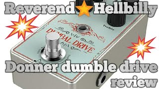 Dumble tone? Donner Dumbal drive review Reverend Hellbilly Budget pedal worth $50.Top 10 under $50.