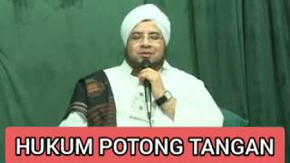 Hukum potong tangan dalam Islam - Habib Munzir Almusawa