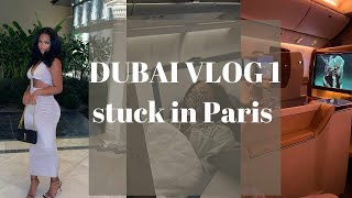 Dubai Vlog1 | Stuck in Paris | travel day | Salt Bae restaurant