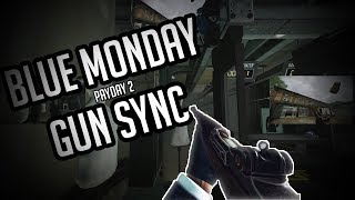 Blue Monday - New Order | Payday 2 Gun Sync (based on psa: galant)