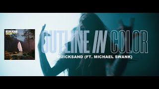 Outline In Color - Quicksand (ft. Michael Swank) [Official Music Video]