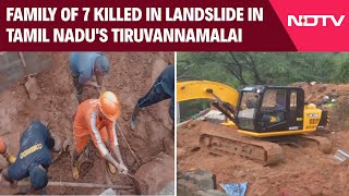 Tamil Nadu Landslide | Family Of 7 Killed In Landslide In Tamil Nadu's Tiruvannamalai