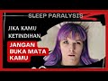 Jika Kamu Kelumpuhan Tidur Jangan Buka Mata ! #psikologi #sleepparalysis #ketindihan