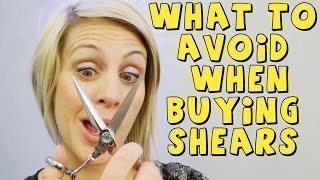 WHAT TO AVOID WHEN BUYING SHEARS AT HAIR SHOWS