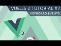 Vue JS 2 Tutorial #7 - Keyboard Events