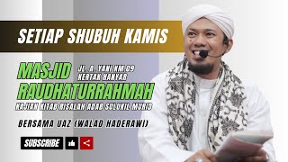 🔴 LIVE | 26.12.24 | KAJIAN KITAB ADAB RISALAH SULUKIL MURID | MASJID RAUDHATURRAHMAH | BERSAMA UAZ