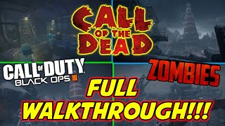 CALL OF THE DEAD - FULL WALKTHROUGH!!! | Zombies Custom Map (Black ops III)