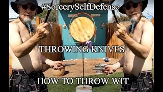 #SorcerySelfDefense Throwing Knives How to Throw Wit