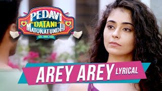 Arey Arey Lyrical Video Song - Pedavi Datani Matokatundhi | Ravan, PayalWadhwa, Dr.V.K.Naresh, Moin
