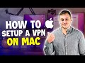 How to Set Up a VPN on Mac (Takes a Minute!)