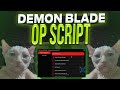 Demon Blade script – (Auto Farm)